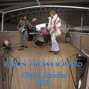 Robin Trower - Alive in America